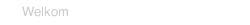 Welkom